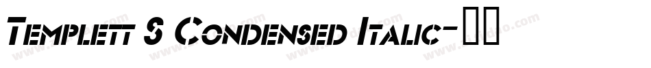 Templett S Condensed Italic字体转换